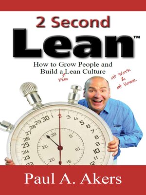 cover image of 2 Second Lean: How to Grow People and Build a Fun Lean Culture